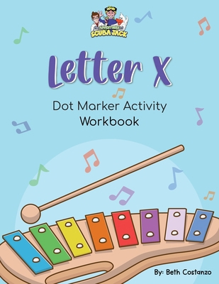 Letter X - Dot Marker Activity Workbook B0D3CQ7RBM Book Cover