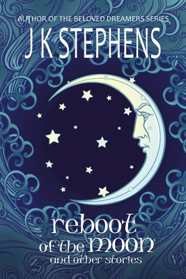 Reboot of the Moon and Other Stories B0C5YT6B67 Book Cover