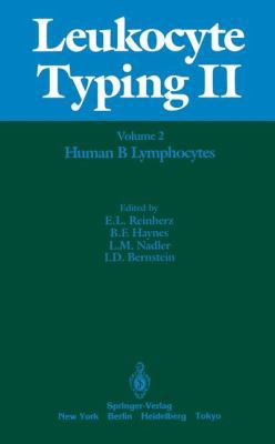 Leukocyte Typing II: Volume 2 Human B Lymphocytes 1461293286 Book Cover