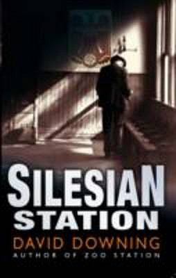 Silesian Station. David Downing 1905847580 Book Cover