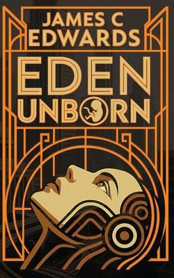 Eden Unborn B0F5H1L586 Book Cover