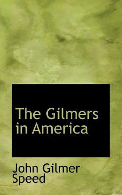 The Gilmers in America 1110670036 Book Cover