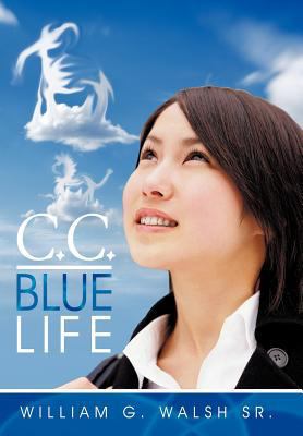 C.C.: Blue Life 1463441568 Book Cover