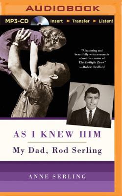 As I Knew Him: My Dad, Rod Serling 146928619X Book Cover