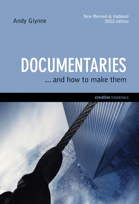 Documentaries: . . . and How to Make Them B0082ORCCA Book Cover