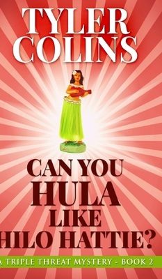 Can You Hula like Hilo Hattie? (Triple Threat M... 171572853X Book Cover