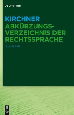 Kirchner Abkurzungsverzeichnis Der Rechtssprach... [German] 3110375451 Book Cover