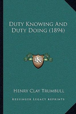Duty Knowing And Duty Doing (1894) 1166033848 Book Cover