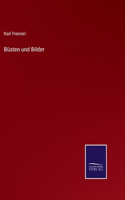 Büsten und Bilder [German] 3752596430 Book Cover