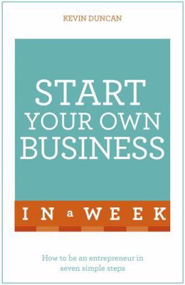 Start Your Own Business in a Week 1473609364 Book Cover