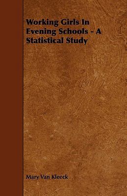 Working Girls In Evening Schools - A Statistica... 1444692623 Book Cover