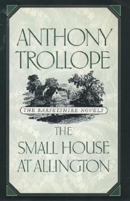 The Small House at Allington 0195208102 Book Cover