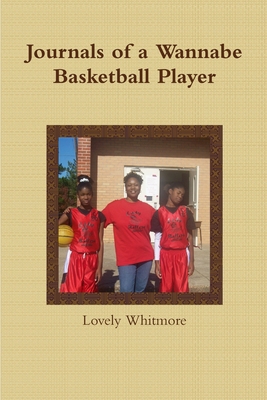 Journals of a Wannabe Basketball Player 1105409872 Book Cover