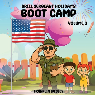 Drill Sergeant Holiday's Boot Camp: Volume III 1969733349 Book Cover
