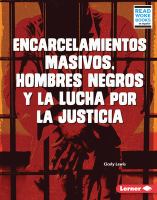 Encarcelamientos Masivos, Hombres Negros Y La L... [Spanish] 1728474299 Book Cover