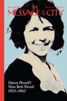 The Message of the City: Dawn Powell's New York... 0804011672 Book Cover