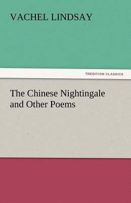 The Chinese Nightingale and Other Poems 3842438192 Book Cover