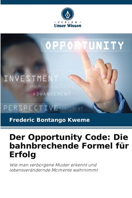 Der Opportunity Code: Die bahnbrechende Formel ... [German] 6208499232 Book Cover