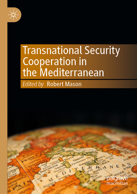 Transnational Security Cooperation in the Medit... 303054446X Book Cover