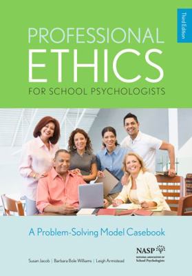 Paperback Professional Ethics for School Psychologists: a Problem-Solving Model Casebook, 3rd Edition Book