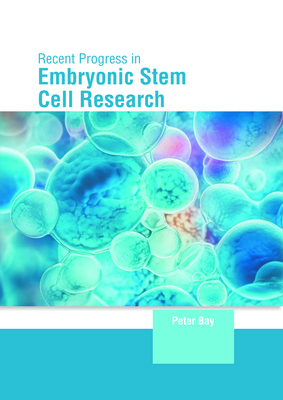 Recent Progress in Embryonic Stem Cell Research B0FH64LSSN Book Cover