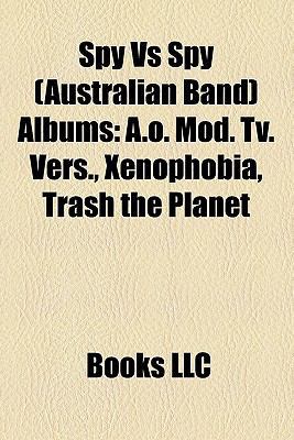 Paperback Spy vs Spy Albums : A. O. Mod. Tv. Vers. , Xenophobia, Trash the Planet Book