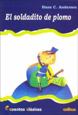 El Soldadito de Plomo [Spanish] 9505811683 Book Cover