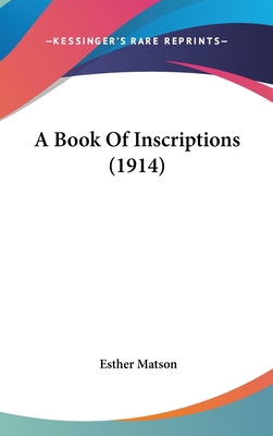 A Book of Inscriptions (1914) 1120225515 Book Cover