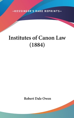 Institutes of Canon Law (1884) 143651410X Book Cover