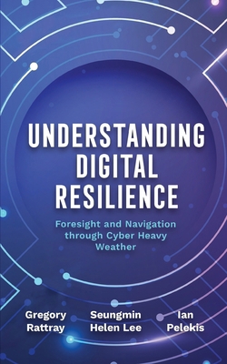 Understanding Digital Resilience: Foresight and... B0HHTD86Y7 Book Cover