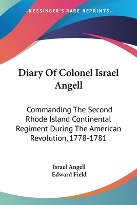 Diary Of Colonel Israel Angell: Commanding The ... 1432660470 Book Cover