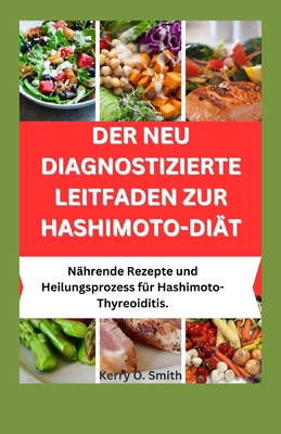 Der Neu Diagnostizierte Leitfaden Zur Hashimoto... [German] B0CSCKK3LP Book Cover