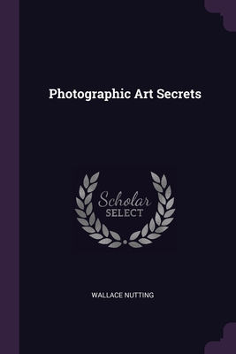 Photographic Art Secrets 1378137124 Book Cover