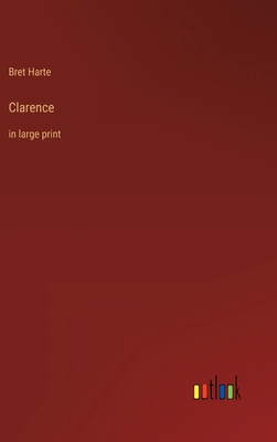 Clarence: in large print 3368438778 Book Cover
