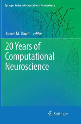 20 Years of Computational Neuroscience 1489995676 Book Cover