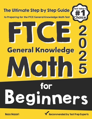 FTCE General Knowledge Math for Beginners: The ... 164612944X Book Cover