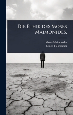 Die Ethik des Moses Maimonides. [German] 102451837X Book Cover