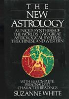 The New Astrology: A Unique Synthesis of the Wo... B0073TBX4I Book Cover
