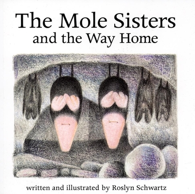 The Mole Sisters and the Way Home 1550378201 Book Cover