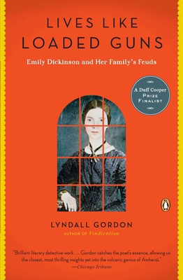 Lives Like Loaded Guns: Emily Dickinson and Her... 0143119141 Book Cover