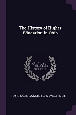 The History of Higher Education in Ohio 1377480429 Book Cover