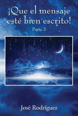 ¡Que el mensaje esté bien escrito! Parte 2 [Spanish] 1977277578 Book Cover
