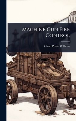 Machine Gun Fire Control 1023679310 Book Cover