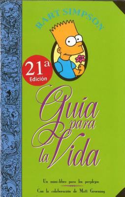 Guia Para La Vida Simpson/ Bart Simpson's Guide... 8440672470 Book Cover