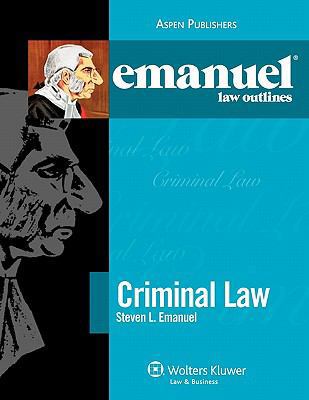 Emanuel Law Outlines: Criminal Law 0735590419 Book Cover