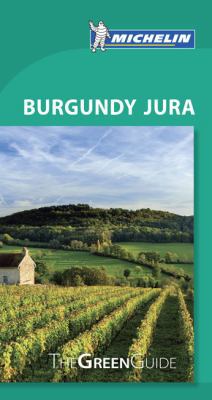 Michelin Green Guide Burgundy Jura: Travel Guide 2067223518 Book Cover