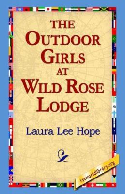 The Outdoor Girls at Wild Rose Lodge 1421810603 Book Cover