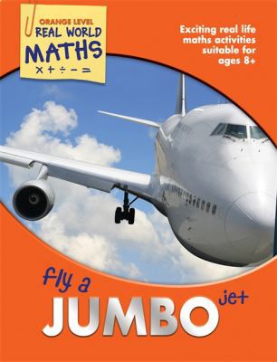 Fly a Jumbo Jet. Wendy Clemson, David Clemson a... 1848985312 Book Cover