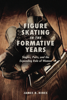 Figure Skating in the Formative Years: Singles,... 0252039068 Book Cover