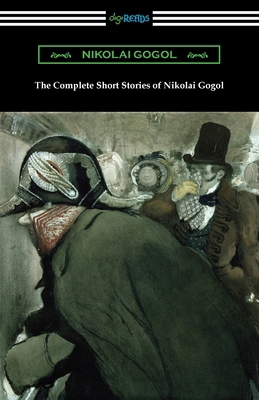 The Complete Short Stories of Nikolai Gogol 1420981935 Book Cover